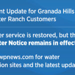 Water Service Restored to Granada Hills & Porter Ranch Customers, Boil Water Notice Remains in Effect — August 11, 2025 AM Update