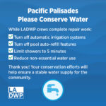Pacific Palisades Customers Urged to Conserve Water While Water Leak Repairs Continue